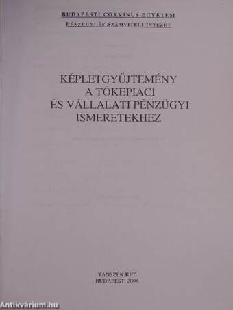 Képletgyűjtemény a tőkepiaci és vállalati pénzügyi ismeretekhez