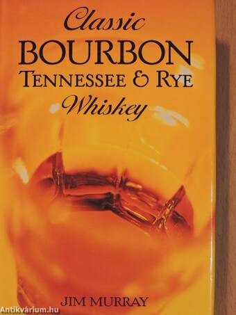 Classic Bourbon, Tennessee & Rye Whiskey