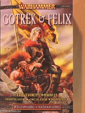 Gotrek & Felix: The Third Omnibus