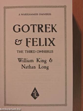 Gotrek & Felix: The Third Omnibus