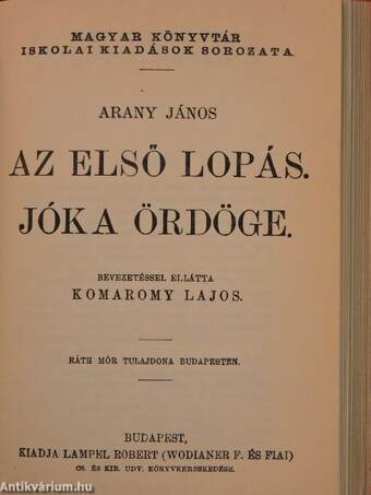 Arany János válogatott balladái/Szemelvények Arany János kisebb költeményeiből/Katalin/Keveháza/Szent László füve/Az első lopás/Jóka ördöge/Szemelvények Arany János Toldi szerelme czímű eposzából