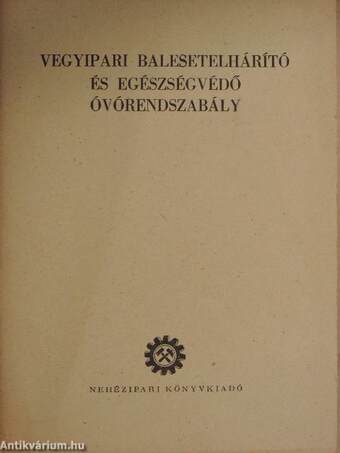 Vegyipari balesetelhárító és egészségvédő óvórendszabály