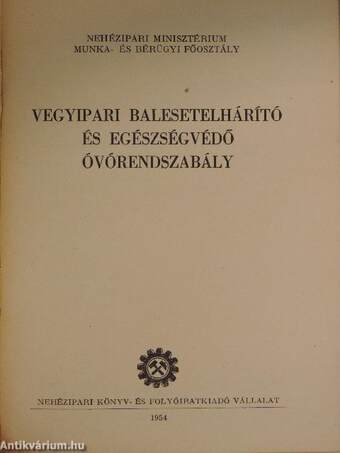 Vegyipari balesetelhárító és egészségvédő óvórendszabály