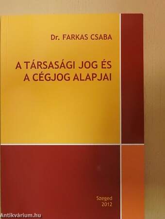 A társasági jog és a cégjog alapjai