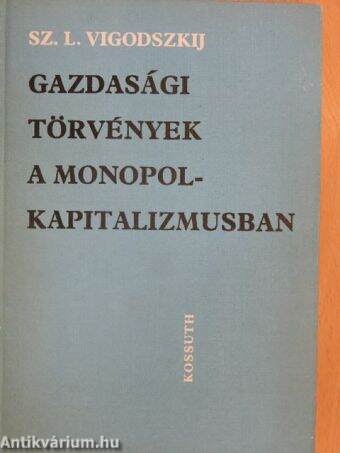 Gazdasági törvények a monopolkapitalizmusban