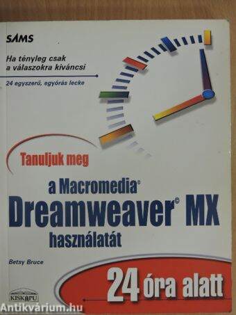 Tanuljuk meg a Macromedia Dreamweaver MX használatát 24 óra alatt