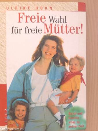 Freie Wahl für freie Mütter!