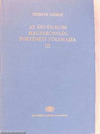 Az Árpád-kori Magyarország történeti földrajza III. (töredék)