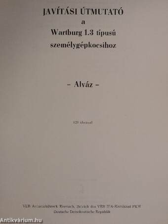 Javítási útmutató a Wartburg 1.3 típusú személygépkocsihoz