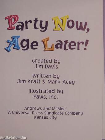 Party Now, Age Later!