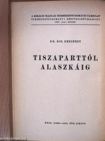 Tiszaparttól Alaszkáig