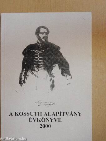 A Kossuth Alapítvány Évkönyve 2000