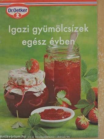 Igazi gyümölcsízek egész évben