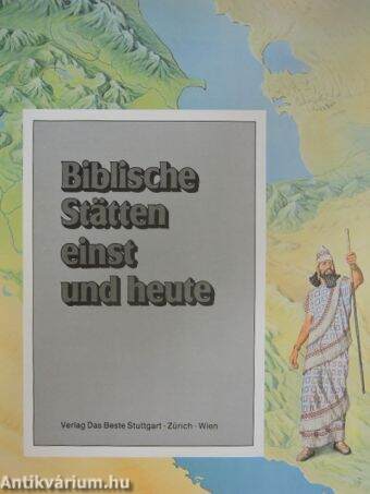 Biblische Stätten einst und heute