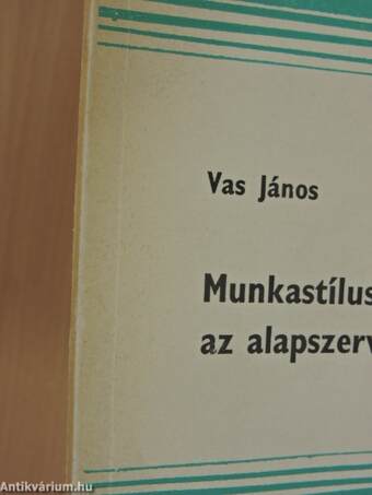 Munkastílus az alapszervezetben