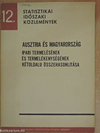 Ausztria és Magyarország ipari termelésének és termelékenységének kétoldalú összehasonlítása