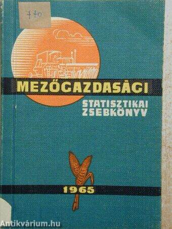 Mezőgazdasági Statisztikai Zsebkönyv 1965