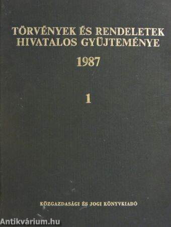 Törvények és rendeletek hivatalos gyűjteménye 1987. 1-2.