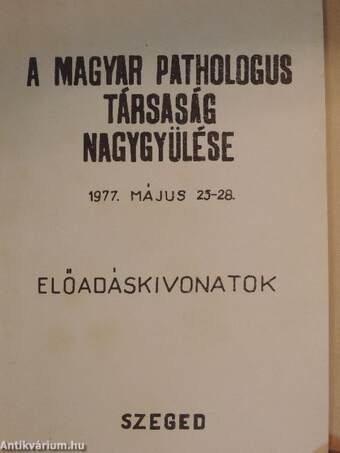 A Magyar Pathologus Társaság nagygyűlése