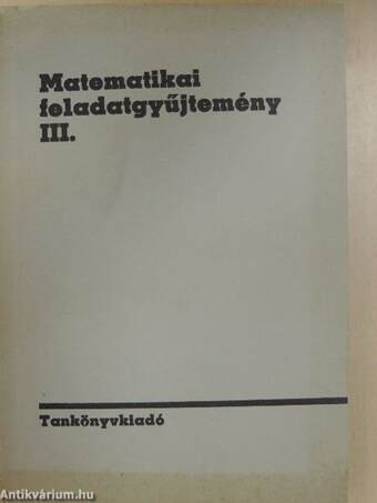 Matematikai feladatgyűjtemény III.