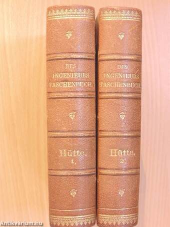 Hütte - Des Ingenieurs Taschenbuch I-II.