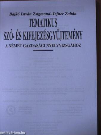 Tematikus szó- és kifejezésgyűjtemény a német gazdasági nyelvvizsgához