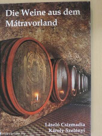 Die Weine aus dem Mátravorland