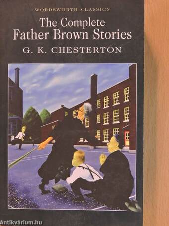 The Complete Father Brown Stories