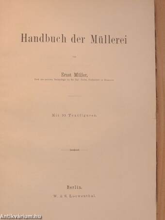 Handbuch der Müllerei I-VI.