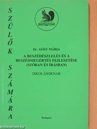 A beszédészlelés és a beszédmegértés fejlesztése (szóban és írásban)