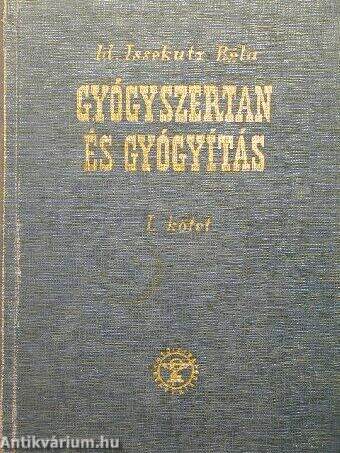 Gyógyszertan és gyógyítás I-II.