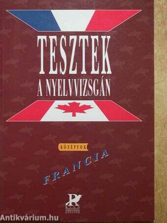 Tesztek a nyelvvizsgán - Francia/Középfok