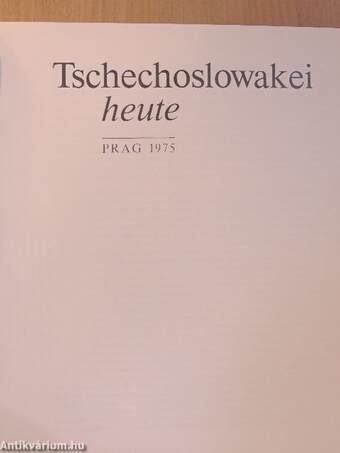 Tschechoslowakei heute/Czechoslovakia Today/La Tchécoslovaquie d'aujourd'hui