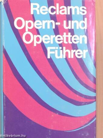 Reclams Opern- und Operettenführer