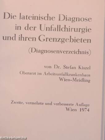 Die lateinische Diagnose in der Unfallchirurgie und ihren Grenzgebieten