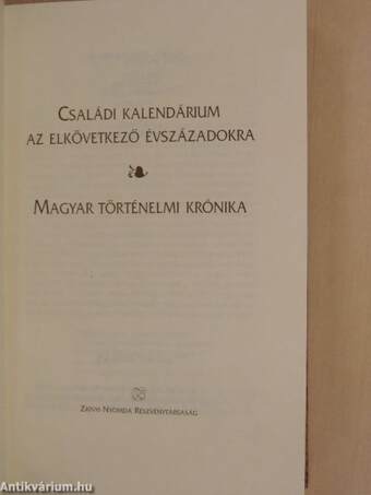 Családi kalendárium az elkövetkező évszázadokra/Magyar történelmi krónika