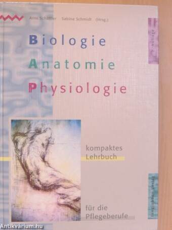 Biologie, Anatomie, Physiologie für die Pflegeberufe