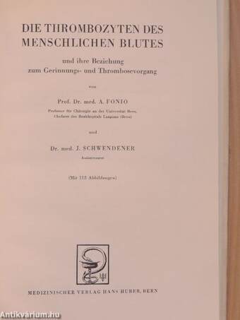 Die Thrombozyten des menschlichen Blutes und ihre Beziehung zum Gerinnungs- und Thrombosevorgang