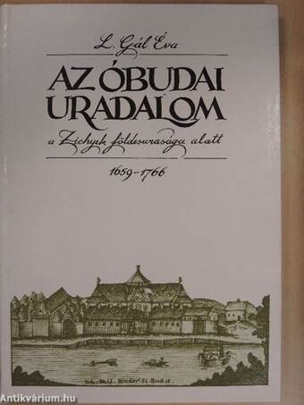 Az óbudai uradalom a Zichyek földesurasága alatt