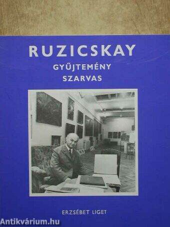 Ruzicskay gyűjtemény Szarvas