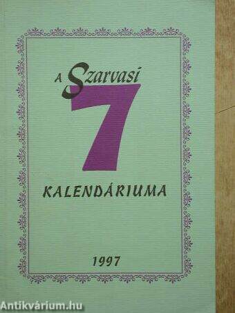 A Szarvasi 7 Kalendáriuma 1997