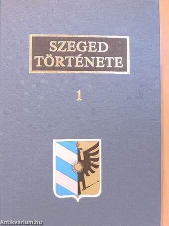 Szeged története 1-4./Kronológia a kezdetektől 1944-ig