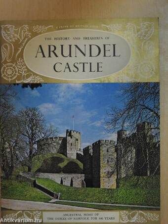 The History and Treasures of Arundel Castle