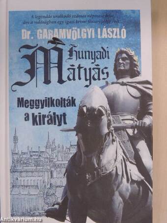 Hunyadi Mátyás - Meggyilkolták a királyt