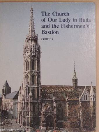 The Church of Our Lady in Buda and the Fishermen's Bastion