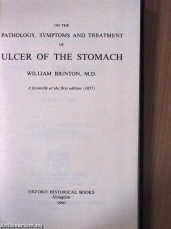 On the Pathology, Symptoms and Treatment of Ulcer of the Stomach