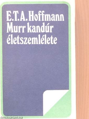 Murr Kandúr életszemlélete, valamint Johannes Kreisler karmester töredékes életrajza