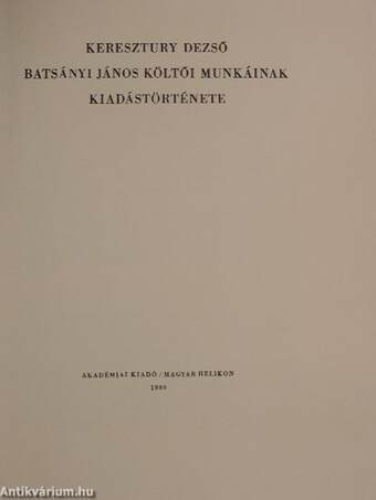 Batsányi János' poétai munkáji/Batsányi János költői munkáinak kiadástörténete