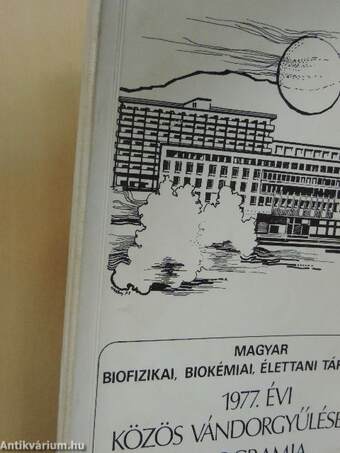 A Magyar Biofizikai Társaság, Magyar Biokémiai Társaság és Magyar Élettani Társaság 1977. évi közös vándorgyűlésének programja