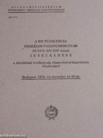 A BM Tűzoltóság Országos Parancsnokának 23/1979. BM TOP számú intézkedése a tűzvédelmi tevékenység elismerésével kapcsolatos feladatokról